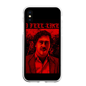 Чехол для iPhone XS Max матовый с принтом Пабло (I feel Like Escobar) в Екатеринбурге, Силикон | Область печати: задняя сторона чехла, без боковых панелей | Тематика изображения на принте: барон | вещество | власть | глюк | дурман | зависимость | игла | кайф | кофеин | любовь | мак | морф | пабло | флекс | хайп