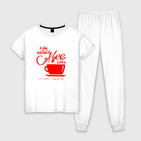 Женская пижама хлопок с принтом День без кофе в Екатеринбурге, 100% хлопок | брюки и футболка прямого кроя, без карманов, на брюках мягкая резинка на поясе и по низу штанин | a day | coffe | coffee | cup | drawing | drawings | mug | without coffee | без идей | бодрый | день | кофе | кофеек | кофеин | кофейная | кофеман | кофеманка | кружка кофе | любителям кофе | не представляю | нет идей | рисунок | с кофе