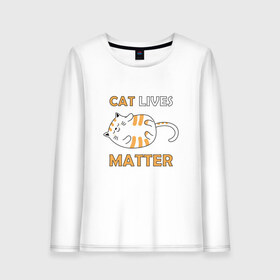 Женский лонгслив хлопок с принтом Cat Lives Matter (Z) в Екатеринбурге, 100% хлопок |  | animal liberation | animals lives matter | cat | cats | lives matter | домашнее животное | квадрокот | кот | котейка | котики | кошка | кошки | мартовские коты | милая | милые | мимими | мур | мурмур | мурмурмур | мяу | няшные