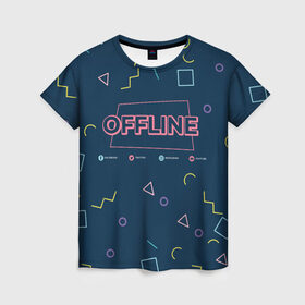 Женская футболка 3D с принтом OFFLINE в Екатеринбурге, 100% полиэфир ( синтетическое хлопкоподобное полотно) | прямой крой, круглый вырез горловины, длина до линии бедер | facebook | instagram | offline | pattern | twitter | youtube | мессенджер | оффлайн | соцсети | узор