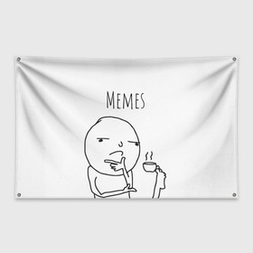 Флаг-баннер с принтом Memes в Екатеринбурге, 100% полиэстер | размер 67 х 109 см, плотность ткани — 95 г/м2; по краям флага есть четыре люверса для крепления | meme | memes | мем | мемасики | мемасы | мемы
