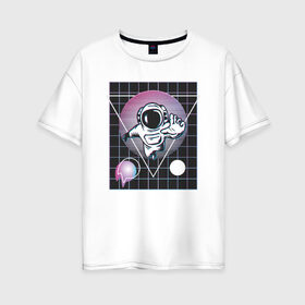 Женская футболка хлопок Oversize с принтом Астронавт в Екатеринбурге, 100% хлопок | свободный крой, круглый ворот, спущенный рукав, длина до линии бедер
 | астронавт | астрономия | в космосе | космонавт | космос | планеты | треугольник