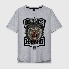 Мужская футболка хлопок Oversize с принтом Не испытывай судьбу с Королем в Екатеринбурге, 100% хлопок | свободный крой, круглый ворот, “спинка” длиннее передней части | Тематика изображения на принте: beast | blood | cruel | feirce | king | lion | lionking | lions | nature | punchline | streetart | tattoo | зверь | злость | иностранный | король | кровь | крутой | крутость | лев | львы | мотивация | на английском | не зли | панчлайн | пафос