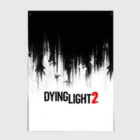 Постер с принтом Dying Light 2 в Екатеринбурге, 100% бумага
 | бумага, плотность 150 мг. Матовая, но за счет высокого коэффициента гладкости имеет небольшой блеск и дает на свету блики, но в отличии от глянцевой бумаги не покрыта лаком | 2 | 2021 | dying light | light | logo | techland | игра | красный | кровь | лого | логотип