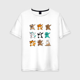 Женская футболка хлопок Oversize с принтом DAB & ANIMALS в Екатеринбурге, 100% хлопок | свободный крой, круглый ворот, спущенный рукав, длина до линии бедер
 | animals | cat | dab | dog | fox | дэб | единорог | единорог дэб | животные | инопланетянин | конь | кот дэб | кошка | ленивец | лиса | лиса дэб | лошадь | медведь | медведь дэб | панда | панда дэб | собака | собака дэб