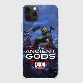 Чехол для iPhone 12 Pro Max с принтом Doom Eternal The Ancient Gods в Екатеринбурге, Силикон |  | Тематика изображения на принте: demon | dlc | doom | doom slayer | doomguy | eternal | games | the ancient gods | демон | древние боги | дум | игры | палач рока