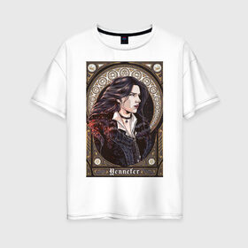 Женская футболка хлопок Oversize с принтом The Witcher Yennefer в Екатеринбурге, 100% хлопок | свободный крой, круглый ворот, спущенный рукав, длина до линии бедер
 | the witcher | yennefer | йеннифэр.