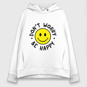 Женское худи Oversize хлопок с принтом DONT WORRY BE HAPPY в Екатеринбурге, френч-терри — 70% хлопок, 30% полиэстер. Мягкий теплый начес внутри —100% хлопок | боковые карманы, эластичные манжеты и нижняя кромка, капюшон на магнитной кнопке | bob marley | dont worry | face | happy | jamayka | music | smile | боб марли | веселье | музыка | не парься | смайлик | счастье | цитаты