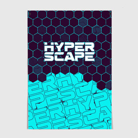 Постер с принтом HYPER SCAPE / ХАЙПЕР СКЕЙП в Екатеринбурге, 100% бумага
 | бумага, плотность 150 мг. Матовая, но за счет высокого коэффициента гладкости имеет небольшой блеск и дает на свету блики, но в отличии от глянцевой бумаги не покрыта лаком | battle | bitcrown | hyper | hyperscape | logo | royale | scape | битва | игра | игры | королевская | лого | логотип | логотипы | символ | символы | скейп | скейт | спейс | хайпер | хайперскейп | хайперспейс