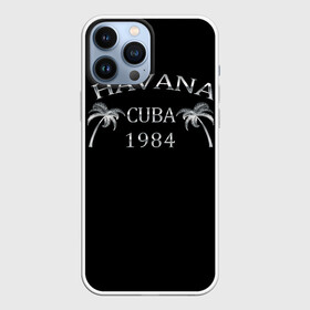 Чехол для iPhone 13 Pro Max с принтом Havana в Екатеринбурге,  |  | Тематика изображения на принте: 1981 | 1984 | cuba | havana | гавана | закат | куба | пальма | потерялся | прикол | путишествие | путишествия | серебро | че гевара | чегевара | эрнесто