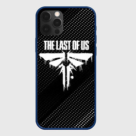 Чехол для iPhone 12 Pro Max с принтом THE LAST OF US в Екатеринбурге, Силикон |  | game | horror | survival horror | the last | the last of us | the last of us remastered | игра | компьютерная игра | ласт | ласт оф | ласт оф ас | экшн