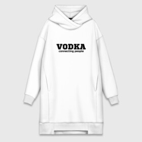 Платье-худи хлопок с принтом vodka connecting people в Екатеринбурге,  |  | connecting | people | vodka | водка | людей | соединяет