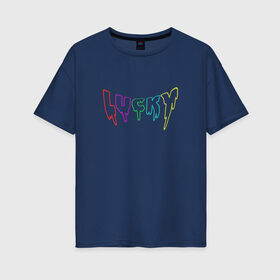 Женская футболка хлопок Oversize с принтом Lucky / Удачливый в Екатеринбурге, 100% хлопок | свободный крой, круглый ворот, спущенный рукав, длина до линии бедер
 | везучий | капли | краска | прикольная надпись | разноцветный | счастливый | удача | удачливый | фартовый | цветной