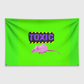 Флаг-баннер с принтом Toxic в Екатеринбурге, 100% полиэстер | размер 67 х 109 см, плотность ткани — 95 г/м2; по краям флага есть четыре люверса для крепления | animals | rat | toxic | животные | крыса | токсик