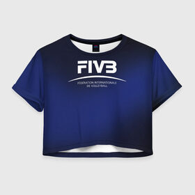 Женская футболка Crop-top 3D с принтом FIVB Volleyball в Екатеринбурге, 100% полиэстер | круглая горловина, длина футболки до линии талии, рукава с отворотами | fivb | voleybal | volleyball | волебол | волейбол | волейбола | волейболист | волейболистка | воллейбол | международная | федерация | фивб
