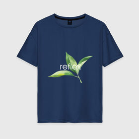 Женская футболка хлопок Oversize с принтом reflex листья в Екатеринбурге, 100% хлопок | свободный крой, круглый ворот, спущенный рукав, длина до линии бедер
 | relax | зелень | листья