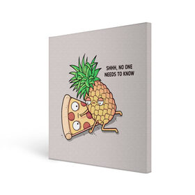 Холст квадратный с принтом No one needs to know в Екатеринбурге, 100% ПВХ |  | hawaiian | hawaiian pizza | pineapple | pizza | pizza with pineapple | ананас и пицца | ананса | гавайская | гавайская пицца | пицца | пицца с ананасом