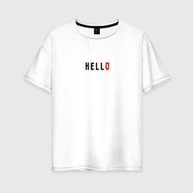 Женская футболка хлопок Oversize с принтом Hell Hello в Екатеринбурге, 100% хлопок | свободный крой, круглый ворот, спущенный рукав, длина до линии бедер
 | 