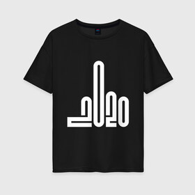 Женская футболка хлопок Oversize с принтом Fuck you 2020 в Екатеринбурге, 100% хлопок | свободный крой, круглый ворот, спущенный рукав, длина до линии бедер
 | Тематика изображения на принте: 