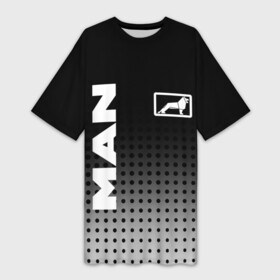 Платье-футболка 3D с принтом MAN в Екатеринбурге,  |  | man | man logo | man значок | man лого | man логотип | водитель | грузовик | грузовой | дальнобойщик | ман | ман значок | ман лого | ман логотип | фура | шофер