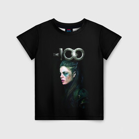 Детская футболка 3D с принтом Сотня в Екатеринбурге, 100% гипоаллергенный полиэфир | прямой крой, круглый вырез горловины, длина до линии бедер, чуть спущенное плечо, ткань немного тянется | 100 | the 100 | блодрейна | октавия | сериал | скайкрю | сотня | сто | фантастика