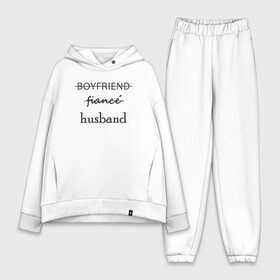 Женский костюм хлопок Oversize с принтом Парень. Жених. Муж в Екатеринбурге,  |  | boyfriend | boyfriend fiance | boyfriend fiance husband | fiance | husband | жених | муж | парень