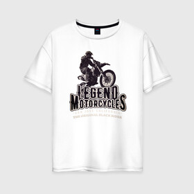 Женская футболка хлопок Oversize с принтом Легенда мотоциклов в Екатеринбурге, 100% хлопок | свободный крой, круглый ворот, спущенный рукав, длина до линии бедер
 | легенды | мотоспорт | мотоциклы | ретро мотоциклы | ретро спорт. | спортивные мотоциклы