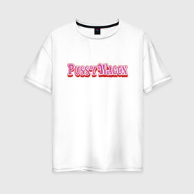 Женская футболка хлопок Oversize с принтом Kill Bill - Pussy Wagon в Екатеринбурге, 100% хлопок | свободный крой, круглый ворот, спущенный рукав, длина до линии бедер
 | kill bill | pickup | pussy | pussy wagon | tarantino | wagon | квентин тарантино | пикап | пусси вагон | тарантино