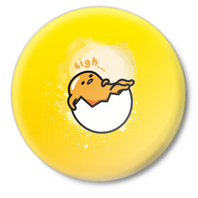 Значок с принтом Gudetama в Екатеринбурге,  металл | круглая форма, металлическая застежка в виде булавки | gudetama | анимешное яйцо | гудетама | желток | стекающее яйцо | яичница