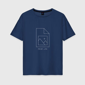 Женская футболка хлопок Oversize с принтом Print.jpg в Екатеринбурге, 100% хлопок | свободный крой, круглый ворот, спущенный рукав, длина до линии бедер
 | pc | print | windows | виндовс | дизайн | иконка | компьютер | пк | прикол | принт | юмор