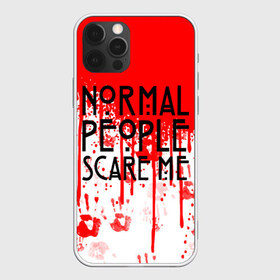 Чехол для iPhone 12 Pro Max с принтом Normal People Scare Me в Екатеринбурге, Силикон |  | american horror story | games | normal people scare me | аутизм | документальный фильм об аутизме | игры | кино | люди | нормал пипл скар ми | очень странные дела | фильмы