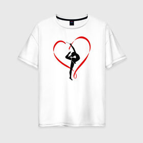Женская футболка хлопок Oversize с принтом Гимнастика в Екатеринбурге, 100% хлопок | свободный крой, круглый ворот, спущенный рукав, длина до линии бедер
 | 