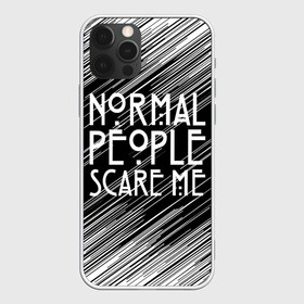 Чехол для iPhone 12 Pro Max с принтом Normal People Scare Me в Екатеринбурге, Силикон |  | american horror story | games | normal people scare me | аутизм | документальный фильм об аутизме | игры | кино | люди | нормал пипл скар ми | очень странные дела | фильмы