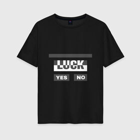 Женская футболка хлопок Oversize с принтом Luck в Екатеринбурге, 100% хлопок | свободный крой, круглый ворот, спущенный рукав, длина до линии бедер
 | белый | геометрия | да | квадраты | нет | серый | слова | счастливчик | удача