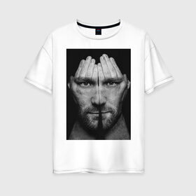 Женская футболка хлопок Oversize с принтом портрет в Екатеринбурге, 100% хлопок | свободный крой, круглый ворот, спущенный рукав, длина до линии бедер
 | лицо | портрет | руки | человек | эстетика