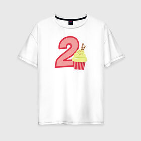 Женская футболка хлопок Oversize с принтом 2 годика в Екатеринбурге, 100% хлопок | свободный крой, круглый ворот, спущенный рукав, длина до линии бедер
 | 