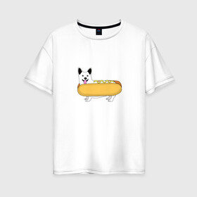 Женская футболка хлопок Oversize с принтом Хот-дог в Екатеринбурге, 100% хлопок | свободный крой, круглый ворот, спущенный рукав, длина до линии бедер
 | dog | еда | корги | мем | песик | прикол | смешная собака | собака | хот дог | юмор