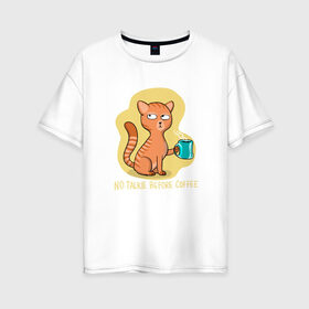Женская футболка хлопок Oversize с принтом Кошка кот в Екатеринбурге, 100% хлопок | свободный крой, круглый ворот, спущенный рукав, длина до линии бедер
 | арт | животные | картинка | кот | кошка | рисунок | с котом | супер кот