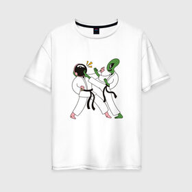 Женская футболка хлопок Oversize с принтом Space Karate в Екатеринбурге, 100% хлопок | свободный крой, круглый ворот, спущенный рукав, длина до линии бедер
 | alien | art | high | kick | арт | астронавт | битва | в шлеме | гери | гири | иллюстрация | инопланетянин | карате | кимоно | космическое | космонавт | космос | маваши | мае гири | маэ гери | межпланетное | нога