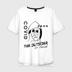 Мужская футболка хлопок Oversize с принтом The outsider - covid 2020 в Екатеринбурге, 100% хлопок | свободный крой, круглый ворот, “спинка” длиннее передней части | 2020 | covid | stephen king | the outsider | аутсайдер | ковид | стивен кинг | чужак | чужой