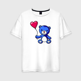 Женская футболка хлопок Oversize с принтом Медвежонок с шариком в Екатеринбурге, 100% хлопок | свободный крой, круглый ворот, спущенный рукав, длина до линии бедер
 | bear | love is | teddy | valentines day | валентина | влюбленный | воздушный шарик | девочкам | девушке | игрушка | кукла | лучшая | любимая | люблю | любовь | марта | медведь | медвежата | милый | няшный | плюшевый