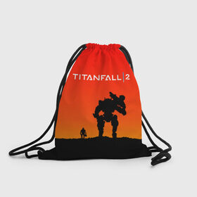 Рюкзак-мешок 3D с принтом TITANFALL 2 в Екатеринбурге, 100% полиэстер | плотность ткани — 200 г/м2, размер — 35 х 45 см; лямки — толстые шнурки, застежка на шнуровке, без карманов и подкладки | apex legends | game | titanfall | titanfall 2 | апекс легендс. | стрелялки | титанфалл