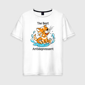 Женская футболка хлопок Oversize с принтом Antidepressant - кот Рыжик в Екатеринбурге, 100% хлопок | свободный крой, круглый ворот, спущенный рукав, длина до линии бедер
 | Тематика изображения на принте: antidepressant | cat | антидепрессант | веселый кот | кот | рыжий кот