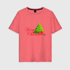 Женская футболка хлопок Oversize с принтом Merry Christmas в Екатеринбурге, 100% хлопок | свободный крой, круглый ворот, спущенный рукав, длина до линии бедер
 | 