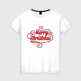 Женская футболка хлопок с принтом Merry Christmas 2 в Екатеринбурге, 100% хлопок | прямой крой, круглый вырез горловины, длина до линии бедер, слегка спущенное плечо | 