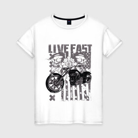 Женская футболка хлопок с принтом Жить быстро в Екатеринбурге, 100% хлопок | прямой крой, круглый вырез горловины, длина до линии бедер, слегка спущенное плечо | американский чёпер | байкеры. | мотоциклы | флаг сша | черепа с мотоциклом