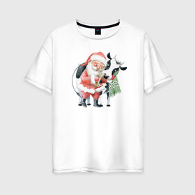 Женская футболка хлопок Oversize с принтом дед мороз с коровкой в Екатеринбурге, 100% хлопок | свободный крой, круглый ворот, спущенный рукав, длина до линии бедер
 | 2021 | бык | год быка | год коровы | новый год | символ года