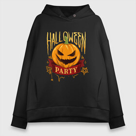 Женское худи Oversize хлопок с принтом HALLOWEEN PARTY в Екатеринбурге, френч-терри — 70% хлопок, 30% полиэстер. Мягкий теплый начес внутри —100% хлопок | боковые карманы, эластичные манжеты и нижняя кромка, капюшон на магнитной кнопке | halloween | party | вечеринка | ночь | тыква | ужас | хэллоуин | хэлоуин