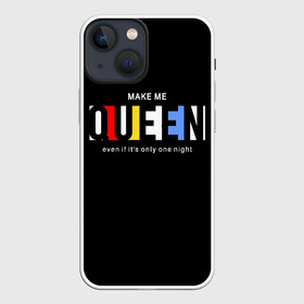 Чехол для iPhone 13 mini с принтом Сделай меня королевой в Екатеринбурге,  |  | art | lettering | princess | queen | арт | королева | надпись