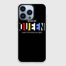 Чехол для iPhone 13 Pro с принтом Сделай меня королевой в Екатеринбурге,  |  | art | lettering | princess | queen | арт | королева | надпись